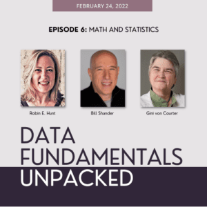 Data fundamentals unpacked - episode 6 dives deep into the core concepts of math and statistics.
