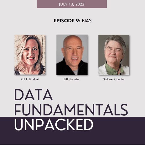 Unpacking data fundamentals and biases in episode 9.