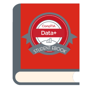 The Official CompTIA Data+ Student Guide (Exam DA0-001) eBook.