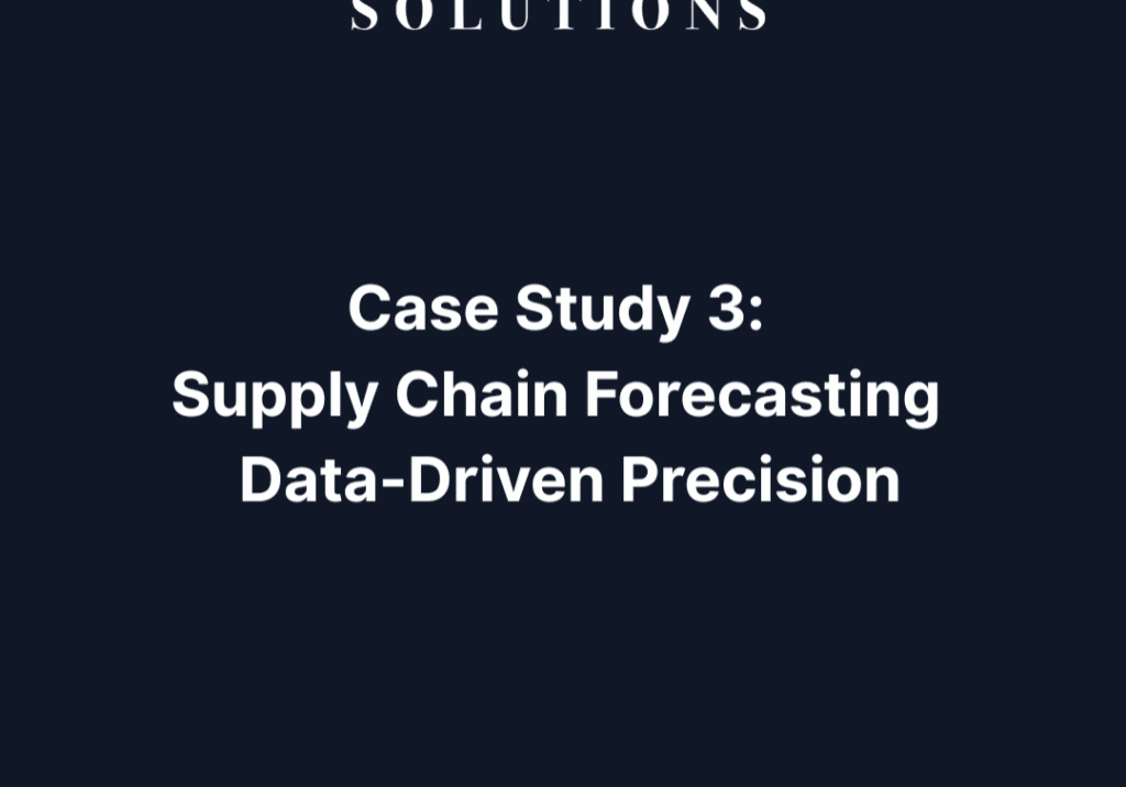 Case Study 3: Supply Chain Forecasting – Data-Driven Precision